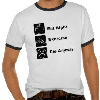 KRW Funny Eat Right & Exercise T Shirt