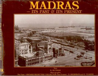 Madras, its past & its present S Muthiah 9788185938240 Books