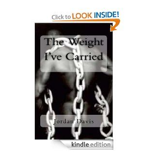 The Weight I've Carried eBook Jordan Davis Kindle Store