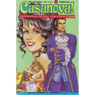 Casanova #2 (Adult Comic) April 1991 (Casanova has discovered that his reputation as a great lover is in doubt thanks to his friend known throughout Paris as "Sir Six Times") Chris Ulm Books