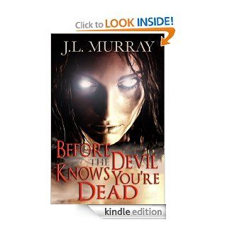 Before The Devil Knows You're Dead (A Niki Slobodian Novel Book 3) eBook J.L.  Murray Kindle Store