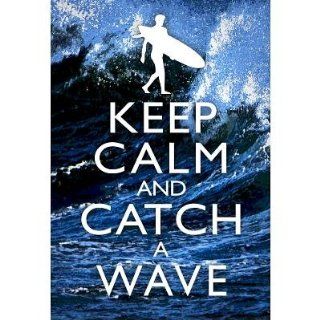 (13x19) Keep Calm and Catch a Wave Surfing Poster   Prints