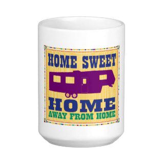 Home Sweet Home   5th Wheel Mug