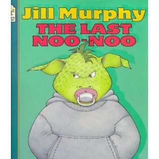 The Last Noo noo Jill Murphy 9780744552980 Books