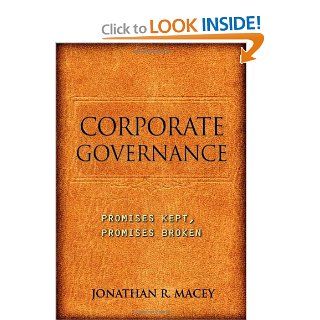 Corporate Governance Promises Kept, Promises Broken (9780691129990) Jonathan R. Macey Books