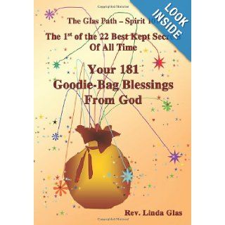 The 1st Of The 22 Best Kept Secrets Of All Time Your 181 Goodie Bag Blessings From God Rev. Linda Glas 9781419661563 Books