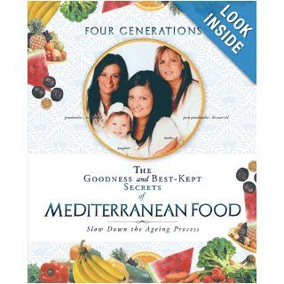 The Goodness and Best Kept Secrets of Mediterranean Food Slow Down the Ageing Process Ortensia Greco   Conte 9781452508580 Books
