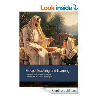 Gospel Teaching and Learning eBook The Church of Jesus Christ of Latter day Saints Kindle Store