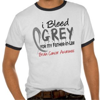 I Bleed Grey For My Father In Law Brain Cancer T Shirts