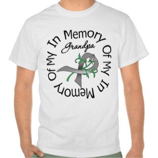 Brain Cancer In Memory of My Grandpa Tee Shirts