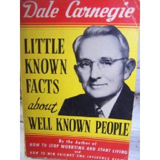 Little Known Facts About Well Known People Dale Carnegie Books