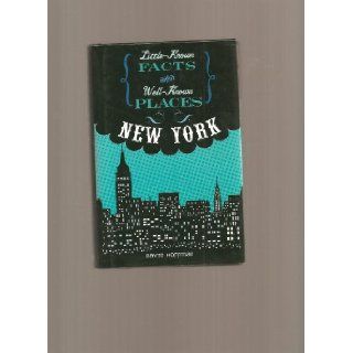 Little  Known facts about well known places NEW YORK David Hoffman 9781435104303 Books