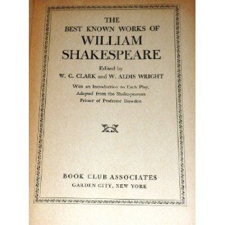 The Best Known Works of William Shakespeare W. Aldis Wright W. G. Clark Books
