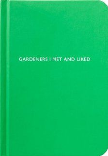 Archie Grand Gardeners I Met and Liked Blank, Green Notebook (AG P136)  Hardcover Executive Notebooks 