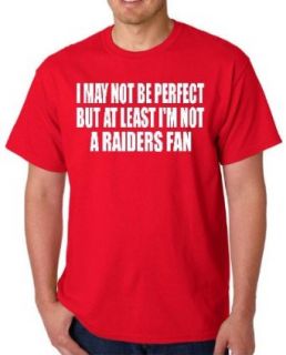 STUFF with ATTITUDE Men's I May Not Be But At Least I'm Not a Raiders? T Shirt Clothing