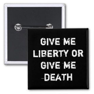 give me liberty or give me death buttons