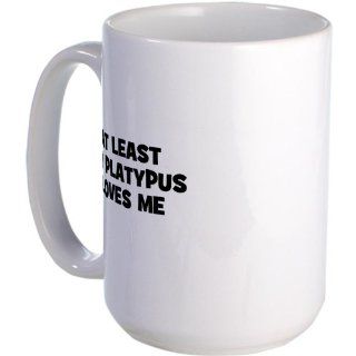  At Least My Platypus Loves Me Large Mug   Standard Kitchen & Dining