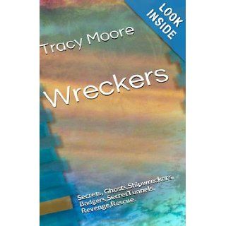 Wreckers Tracy Moore, BlackHeath Dawn Ltd. 9781492325093  Children's Books