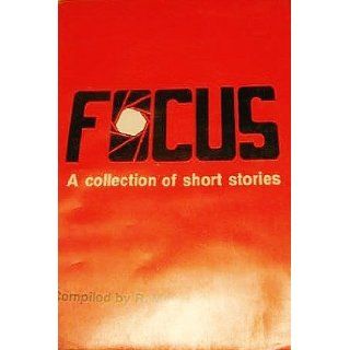 Focus, A Collection of Short Stories R. Meyer 9781868132645 Books