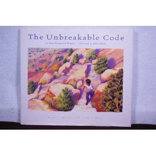 The Unbreakable Code Sara Hoagland Hunter, Julia Miner 9780873586382 Books