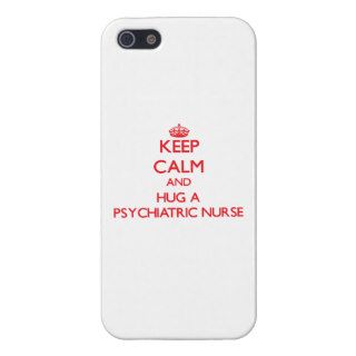 Keep Calm and Hug a Psychiatric Nurse iPhone 5 Cases