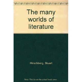 The many worlds of literature Stuart Hirschberg 9780536609397 Books
