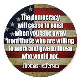 Jefferson Quote The democracy will ceaseStickers