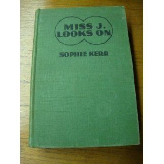 Miss J. Looks On Sophie Kerr Books