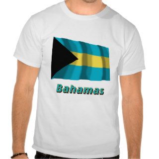 Bahamas Waving Flag with Name T Shirts