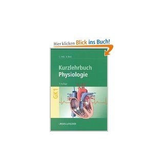 Physiologie Kurzlehrbuch zum Gegenstandskatalog 1. Christian Hick, Astrid Hick Bücher