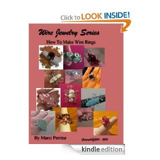 How to make wire rings (Wire Woven Jewelry)   Kindle edition by Marci Perrine. Crafts, Hobbies & Home Kindle eBooks @ .