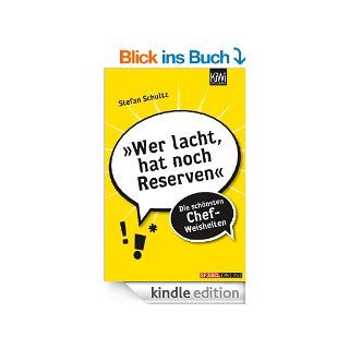 Wer lacht, hat noch Reserven Die schnsten Chef Weisheiten eBook Stefan Schultz, Elias Hauck, Dominik Bauer Kindle Shop