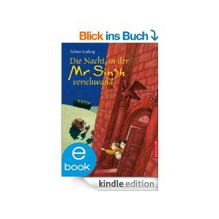 Die Nacht, in der Mr. Singh verschwand eBook Sabine Ludwig, Sabine Wilharm Kindle Shop