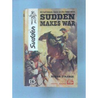 Sudden makes war Oliver STRANGE Books