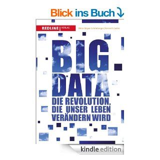 Big Data Die Revolution, die unser Leben verndern wird eBook Viktor Mayer Schnberger Kindle Shop