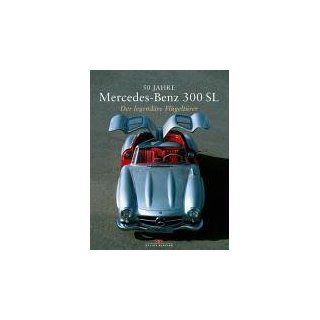 50 Jahre Mercedes Benz 300 SL Der legendre Flgeltrer Markus Bolsinger, Jrgen Lewandowski, Harry Niemann Bücher