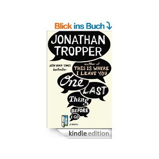 One Last Thing Before I Go A Novel eBook Jonathan Tropper Kindle Shop