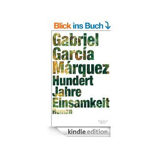 Hundert Jahre Einsamkeit Roman eBook Gabriel Garca Mrquez, Curt Meyer Clason Kindle Shop