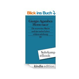 Homo sacer Die souverne Macht und das nackte Leben (edition suhrkamp) eBook Giorgio Agamben, Hubert Thring Kindle Shop