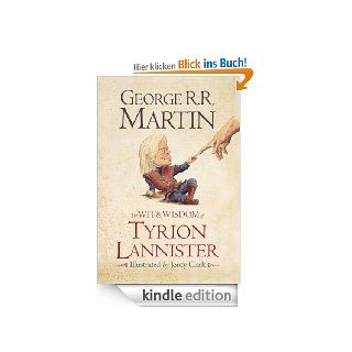 The Wit & Wisdom of Tyrion Lannister eBook George R. R. Martin Kindle Shop