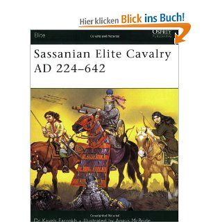 Sassanian Elite Cavalry AD 224 642 Kaveh Farrokh, Angus McBride Fremdsprachige Bücher
