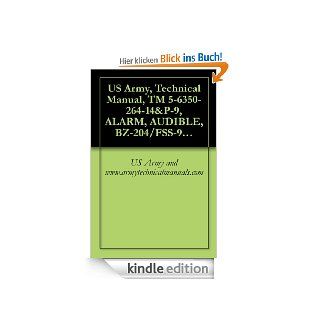 US Army, Technical Manual, TM 5 6350 264 14&P 9, ALARM, AUDIBLE, BZ 204/FSS 9(V), (NSN 6350 00 228 2514) (English Edition) eBook US Army and www.armytechnicalmanuals Kindle Shop