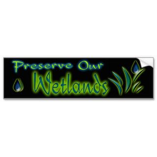 Preserve Our Wetlands Bumper Stickers