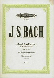 Matthus Passion BWV 244. Soli, Chor und Orchester. Klavierauszug Johann Sebastian Bach Bücher