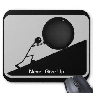Uphill Battle (Never Give Up printed version) Mousepad