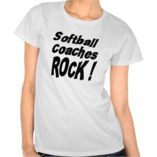 Softball Coaches Rock T shirt