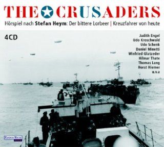 The Crusaders. Der bittere Lorbeer. Kreuzfahrer von heute. 4 CDs Stefan Heym, Leslie Malton, Hans P. Hallwachs, Udo Schenk Bücher