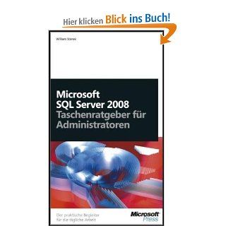 Microsoft SQL Server 2008   Taschenratgeber fr Administratoren Der praktische Begleiter fr die tgliche Arbeit William Stanek Bücher