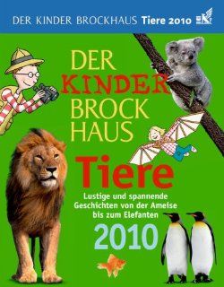 Kinder Brockhaus Kalender Tiere 2010 Lustige und spannende Geschichten von der Ameise bis zum Elefanten Bücher