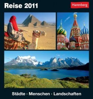 Reise 2011 Harenberg Tageskalender. Stdte   Menschen   Landschaften Harenberg Bücher